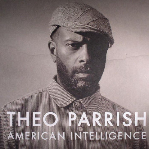THEO PARRISH : AMERICAN INTELLIGENCE [ Sound Signature ]