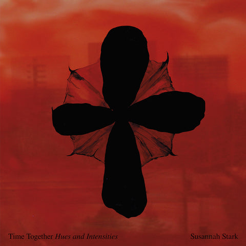 SUSSANAH STARK : TIME TOGETHER (HUES AND INTENSITIES) [Stroom]