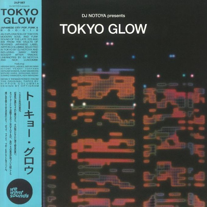 Tokyo Glow We Want Sounds Notoya