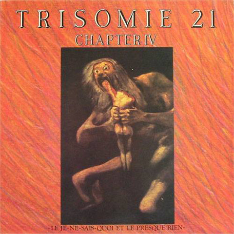 TRISOMIE 21 : CHAPTER IV  [ Dark Entries ]