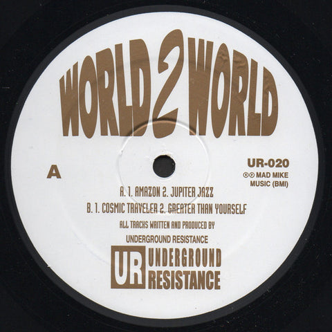 WORLD 2 WORLD  [ Underground Resistance ]