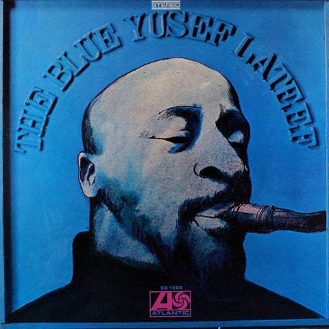 YUSEF LATEEF : THE BLUE YUSEF LATEEF [Atlantic]