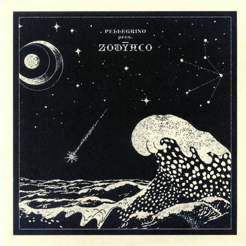 PELLEGRINO Pres. ZODYACO  [ Early Sounds ]