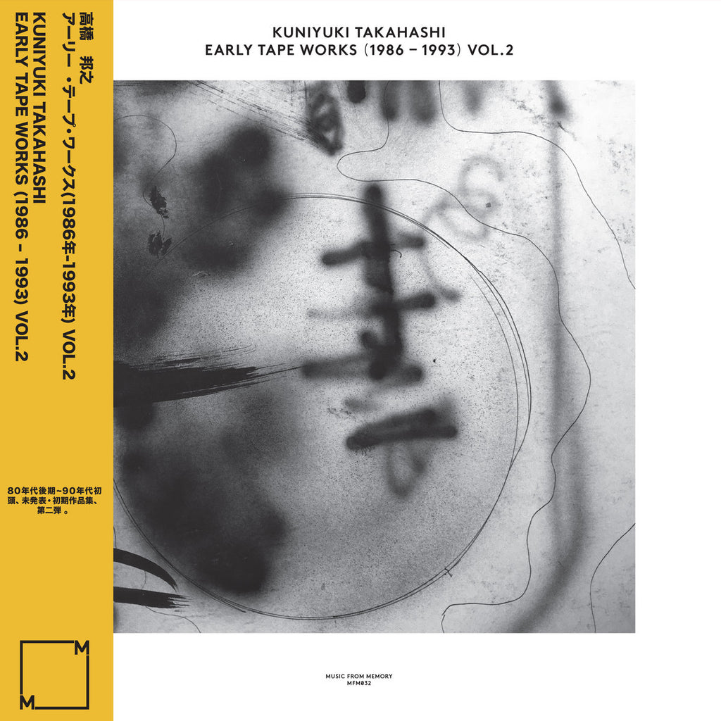 KUNIYUKI TAKAHASHI : EARLY TAPE WORKS (1986 - 1993) VOL. 2 [ Music From Memory ]
