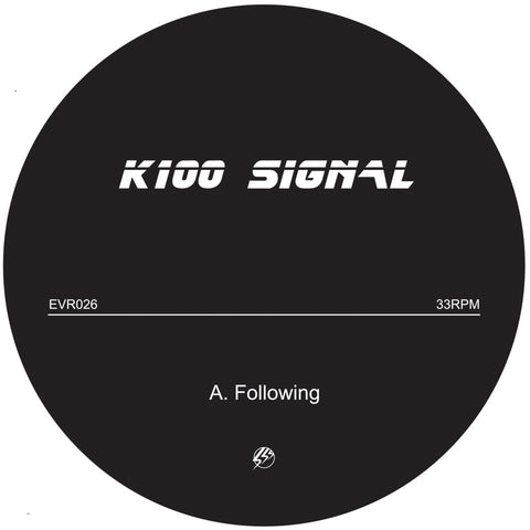 K100 SIGNAL ‎: FOLLOWING / IMPLOSION [ Echovolt ]