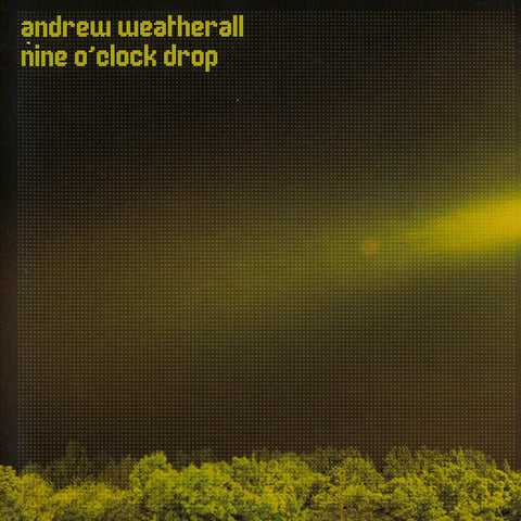 ANDREW WEATHERALL : NINE O'CLOCK DROP [ Nuphonic ]