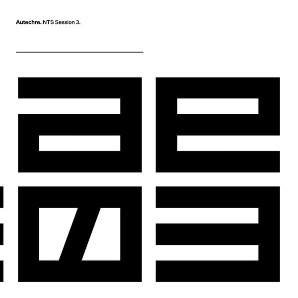 Autechre NTS Session 3 Warp