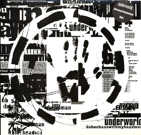 UNDERWORLD : DUBNOBASSWITHMYHEADMAN [ Universal ]