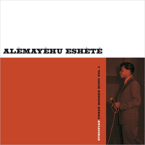 ALÈMAYÈHU ESHÉTÈ : ETHIOPIAN URBAN MODERN MUSIC VOL.2 [Heavenly Sweetness]