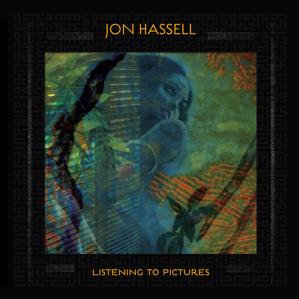 Jon Hassell Listening To Pictures Ndeya